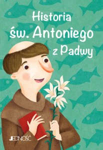 Wielcy przyjaciele Jezusa_Historia sw Antoniego z Padwy_max